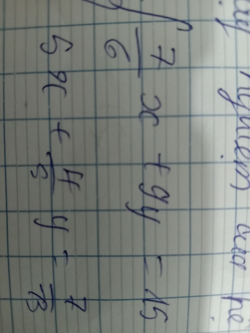 Phương pháp cộng 76x+9y=155x+45y=713