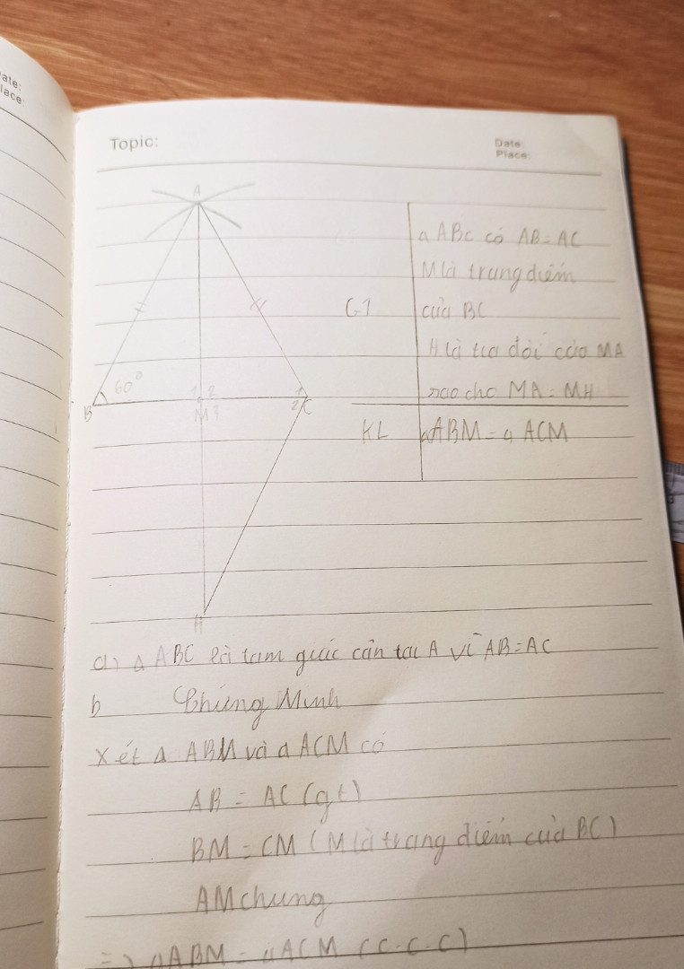 Cho tam giác ABC có AB=AC .M là  chung của BC trên tia đối của tia MA lấy H sao cho MA=MH
A. Tam giác ABC là j?vì sao?
B.chứng minh tam giác ABM =tam giác ACM 
C. Cho góc ABM là 60° tính HCM