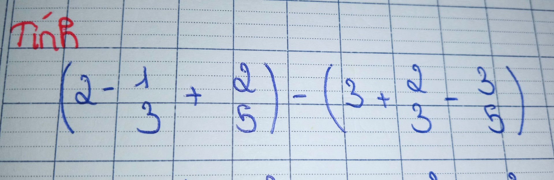 (2-1/3+2/5)-(3+2/3-3/5)