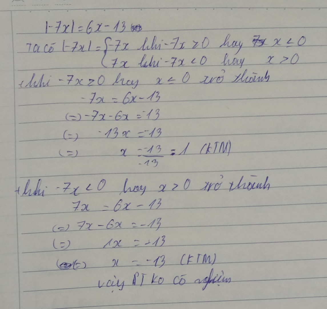 |-7x|=6x-13