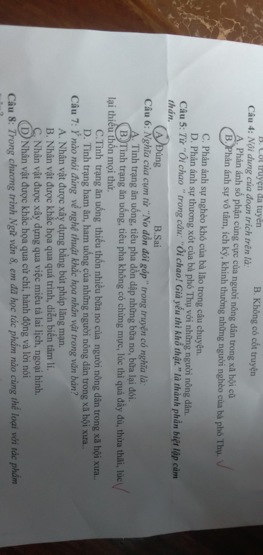 Từ &quot;Ôi chao&quot; trong câu &quot;Ôi chao! già yếu thì khổ thật&quot; là thành phần biệt lập cảm thán (Trong truyện một bữa no của Nam Cao)
         A Đúng           B.Sai