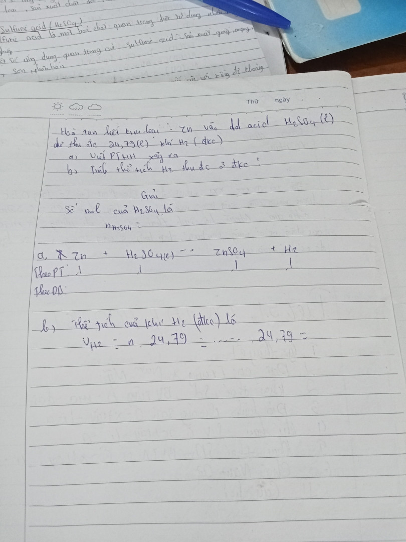 Hoà tan hết kim loại: Zn vào dung dịch acid H2SO4 (l) dư thu được 24,79 (l). Khí